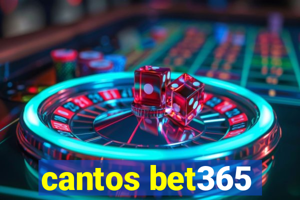 cantos bet365